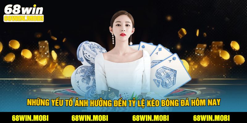 Những yếu tố ảnh hưởng đến tỷ lệ kèo bóng đá hôm nay